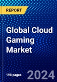 Global Cloud Gaming Market (2023-2028) Competitive Analysis, Impact of Covid-19, Ansoff Analysis- Product Image