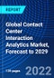 Global Contact Center Interaction Analytics Market, Forecast to 2029 - Product Thumbnail Image