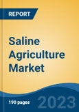 Saline Agriculture Market - Global Industry Size, Share, Trends, Opportunity, and Forecast, 2018-2028F- Product Image