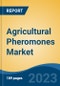 Agricultural Pheromones Market - Global Industry Size, Share, Trends, Opportunity, and Forecast, 2018-2028F - Product Image