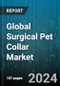 Global Surgical Pet Collar Market by Product (Avian Spherical, Cervical, Inflatable), Distribution Channel (Offline, Online), Animal Type - Forecast 2024-2030 - Product Image