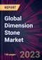 Global Dimension Stone Market 2023-2027 - Product Image