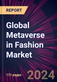 Global Metaverse in Fashion Market 2024-2028- Product Image