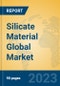 Silicate Material Global Market Insights 2023, Analysis and Forecast to 2028, by Manufacturers, Regions, Technology, Product Type - Product Image