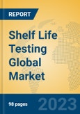 Shelf Life Testing Global Market Insights 2023, Analysis and Forecast to 2028, by Market Participants, Regions, Technology, Application, Product Type- Product Image
