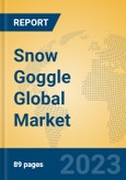 Snow Goggle Global Market Insights 2023, Analysis and Forecast to 2028, by Manufacturers, Regions, Technology, Application, Product Type- Product Image