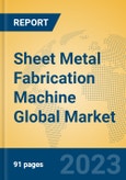 Sheet Metal Fabrication Machine Global Market Insights 2023, Analysis and Forecast to 2028, by Manufacturers, Regions, Technology, Application, Product Type- Product Image