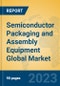 Semiconductor Packaging and Assembly Equipment Global Market Insights 2023, Analysis and Forecast to 2028, by Manufacturers, Regions, Technology, Application, Product Type - Product Image