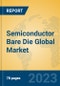 Semiconductor Bare Die Global Market Insights 2023, Analysis and Forecast to 2028, by Manufacturers, Regions, Technology, Application, Product Type - Product Image