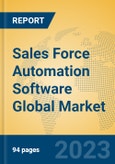 Sales Force Automation Software Global Market Insights 2023, Analysis and Forecast to 2028, by Market Participants, Regions, Technology, Product Type- Product Image