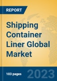 Shipping Container Liner Global Market Insights 2023, Analysis and Forecast to 2028, by Manufacturers, Regions, Technology, Application, Product Type- Product Image