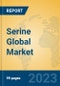 Serine Global Market Insights 2023, Analysis and Forecast to 2028, by Manufacturers, Regions, Technology, Product Type - Product Image
