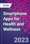 Smartphone Apps for Health and Wellness - Product Image