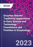 Enzymes Beyond Traditional Applications in Dairy Science and Technology. Foundations and Frontiers in Enzymology- Product Image