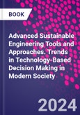 Advanced Sustainable Engineering Tools and Approaches. Trends in Technology-Based Decision Making in Modern Society- Product Image