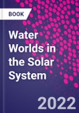 Water Worlds in the Solar System- Product Image