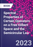 Spectral Properties of Certain Operators on a Free Hilbert Space and the Semicircular Law- Product Image