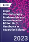 Liquid Chromatography. Fundamentals and Instrumentation. Edition No. 3. Handbooks in Separation Science - Product Thumbnail Image
