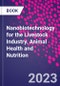 Nanobiotechnology for the Livestock Industry. Animal Health and Nutrition - Product Image