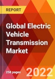 Global Electric Vehicle Transmission Market, by Transmission Type, by Transmission System, by Vehicle Type, by Vehicle Type, by Distribution Channel, Estimation & Forecast, 2017-2030- Product Image
