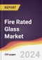 Fire Rated Glass Market: Trends, Opportunities and Competitive Analysis to 2030 - Product Image