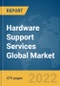 Hardware Support Services Global Market Opportunities And Strategies To 2031 - Product Thumbnail Image