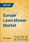 Europe Lawn Mower Market - Comprehensive Study and Strategic Analysis 2022-2027 - Product Thumbnail Image