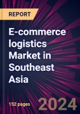 E-commerce logistics Market in Southeast Asia 2024-2028- Product Image
