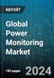 Global Power Monitoring Market by Component (Hardware, Services, Software), End-Use (Datacenters, Electric Vehicle Charging Stations, Manufacturing & Process Industry) - Forecast 2024-2030 - Product Thumbnail Image