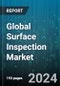 Global Surface Inspection Market by Type (2D, 3D), Component (Camera, Frame Grabber, Lighting Equipment), System, Deployment Type, Application - Forecast 2024-2030 - Product Thumbnail Image