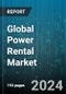 Global Power Rental Market by Fuel Type (Diesel, Natural Gas), Equipment (Generators, Load Banks, Transformers), Application, End-User - Forecast 2024-2030 - Product Image