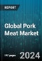 Global Pork Meat Market by Product (Fresh Pork Meat, Processed Pork Meat), Packaging (Modified Atmosphere Packaging, Shrink Bags, Store Wrap), Application - Forecast 2024-2030 - Product Thumbnail Image