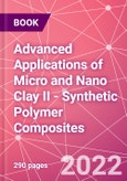 Advanced Applications of Micro and Nano Clay II - Synthetic Polymer Composites- Product Image