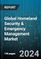 Global Homeland Security & Emergency Management Market by Solution (Services, Systems), Installation Base (Deployable Command Centers, Fixed Command Centers), Application, End-User - Forecast 2024-2030 - Product Image