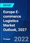Europe E-commerce Logistics Market Outlook, 2027 - Product Thumbnail Image