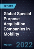 Growth Opportunities for Global Special Purpose Acquisition Companies (SPACs) in Mobility- Product Image
