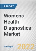Womens Health Diagnostics Market By Type, By End User: Global Opportunity Analysis and Industry Forecast, 2020-2030- Product Image