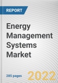 Energy Management Systems Market By Component, By End User, By Type, By Application: Global Opportunity Analysis and Industry Forecast, 2020-2030- Product Image