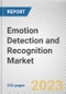 Emotion Detection and Recognition Market by Software Tool, Application, Technology, End-user: Global Opportunity Analysis and Industry Forecast, 2021-2031 - Product Thumbnail Image