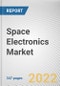 Space Electronics Market By Platform, By Application, By Type, By Component: Global Opportunity Analysis and Industry Forecast, 2021-2031 - Product Thumbnail Image