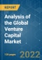 Analysis of the Global Venture Capital Market - Growth, Trends, COVID-19 Impact, and Forecasts (2022 - 2027) - Product Thumbnail Image