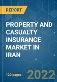 PROPERTY AND CASUALTY INSURANCE MARKET IN IRAN - GROWTH, TRENDS, COVID-19 IMPACT, AND FORECASTS (2022 - 2027)- Product Image