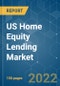 US Home Equity Lending Market - Growth, Trends, COVID-19 Impact, and Forecasts (2022 - 2027) - Product Thumbnail Image