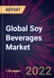 Global Soy Beverages Market 2022-2026 - Product Thumbnail Image