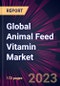 Global Animal Feed Vitamin Market 2024-2028 - Product Thumbnail Image