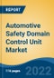 Automotive Safety Domain Control Unit Market - Global Industry Size, Share, Trends, Opportunity and Forecast, 2018-2028 Segmented By Vehicle Type (Passenger Car, Commercial Vehicle), By Demand Category, By Domain, and By Region - Product Thumbnail Image