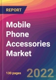 Mobile Phone Accessories Market Size, Market Share, Application Analysis, Regional Outlook, Growth Trends, Key Players, Competitive Strategies and Forecasts, 2022 to 2030- Product Image
