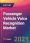 Passenger Vehicle Voice Recognition Market Size, Market Share, Application Analysis, Regional Outlook, Growth Trends, Key Players, Competitive Strategies and Forecasts - 2023 to 2031 - Product Thumbnail Image