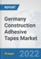 Germany Construction Adhesive Tapes Market: Prospects, Trends Analysis, Market Size and Forecasts up to 2028 - Product Thumbnail Image