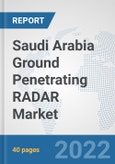 Saudi Arabia Ground Penetrating Radar Market: Prospects, Trends Analysis, Market Size and Forecasts up to 2028- Product Image